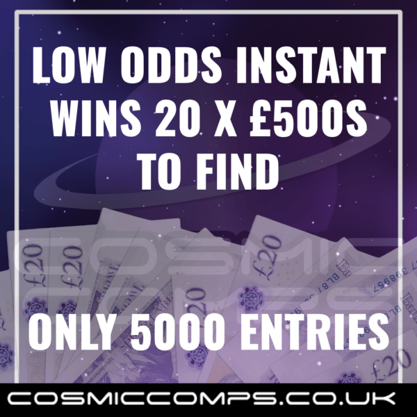 LOW ODDS INSTANT WINS 20 X £500 TO FIND