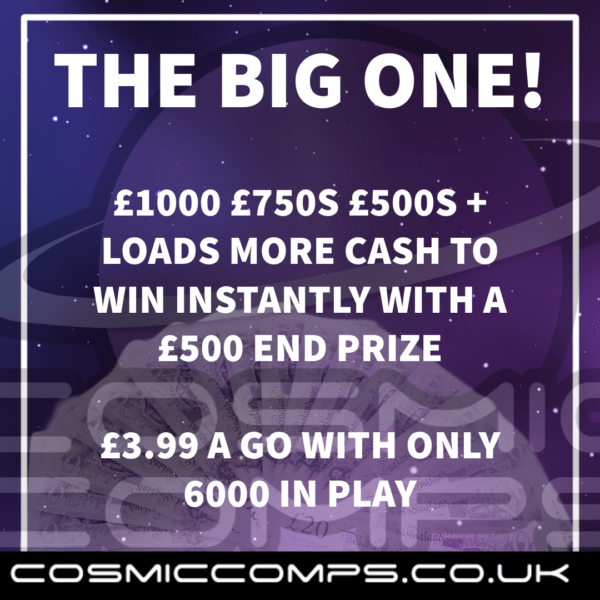 THE BIG ONE! £1000 TOP INSTANT WIN