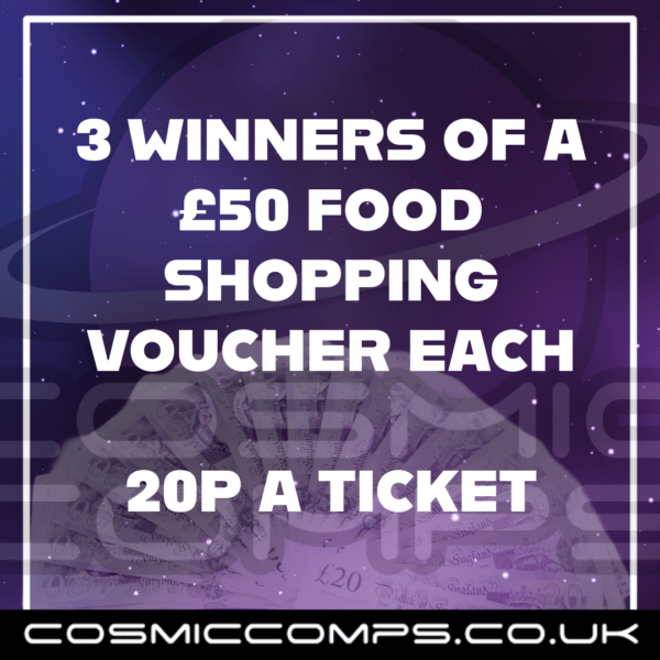 3 WINNERS OF £50 FOOD SHOPPING VOUCHER 24HR COMP